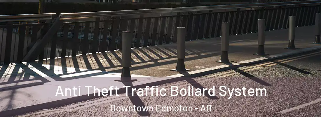 Anti Theft Traffic Bollard System Downtown Edmoton - AB