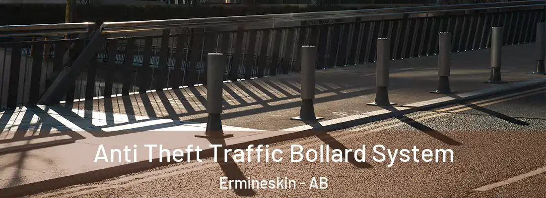  Anti Theft Traffic Bollard System Ermineskin - AB