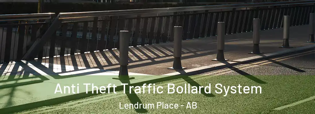  Anti Theft Traffic Bollard System Lendrum Place - AB