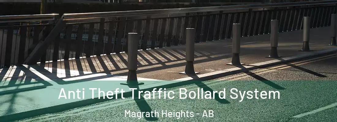  Anti Theft Traffic Bollard System Magrath Heights - AB