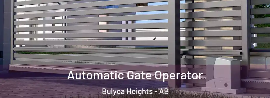  Automatic Gate Operator Bulyea Heights - AB