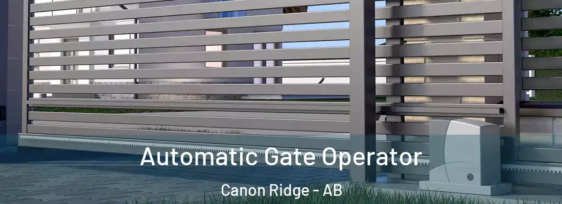  Automatic Gate Operator Canon Ridge - AB