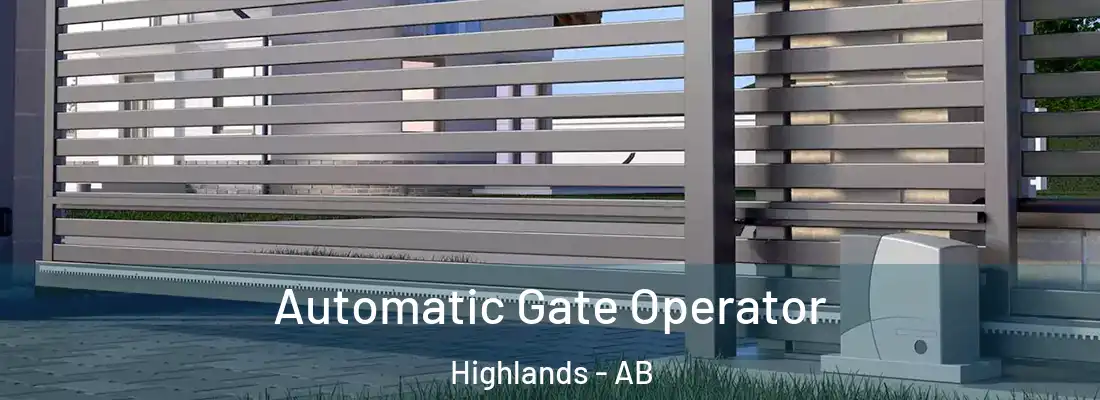  Automatic Gate Operator Highlands - AB