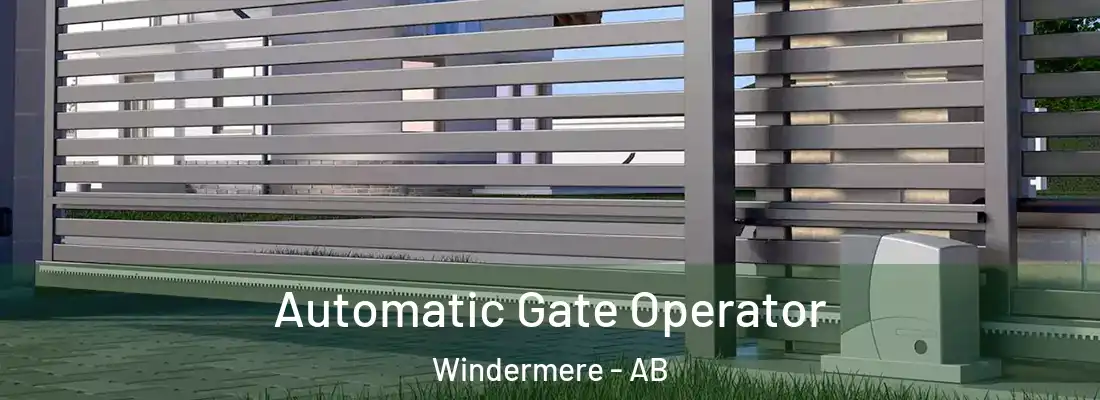  Automatic Gate Operator Windermere - AB