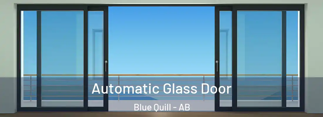  Automatic Glass Door Blue Quill - AB
