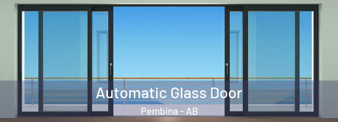  Automatic Glass Door Pembina - AB