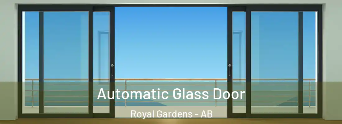  Automatic Glass Door Royal Gardens - AB