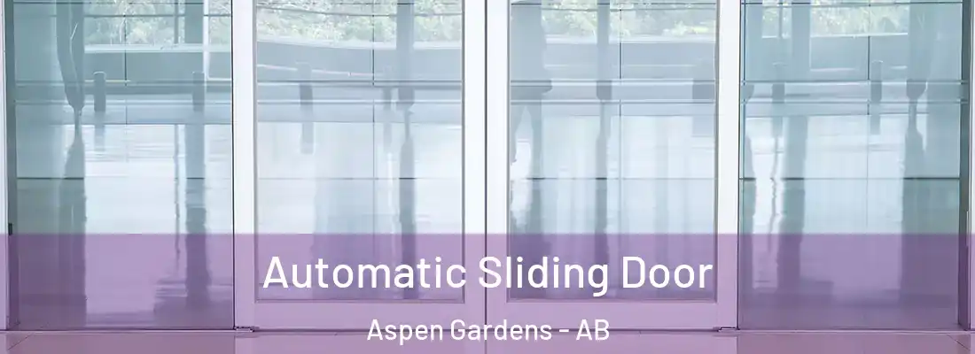  Automatic Sliding Door Aspen Gardens - AB