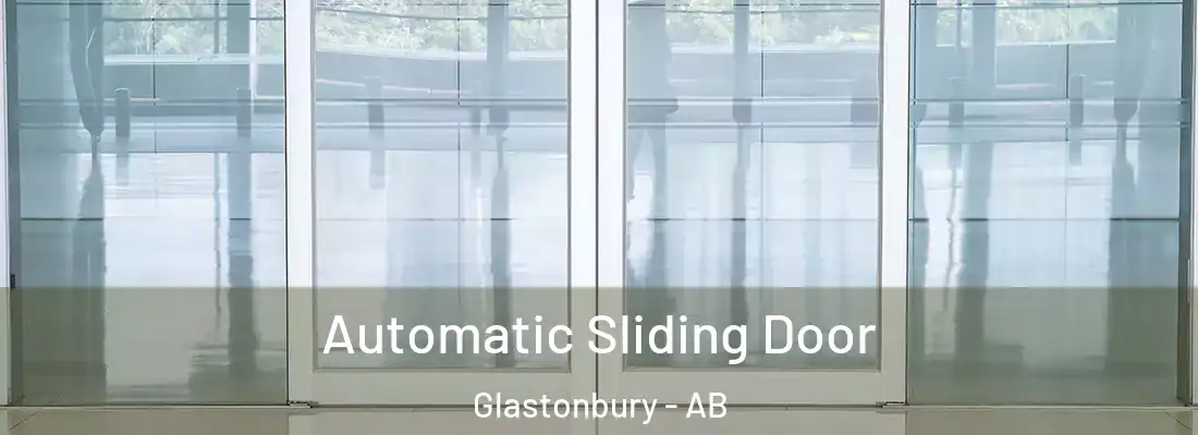 Automatic Sliding Door Glastonbury - AB