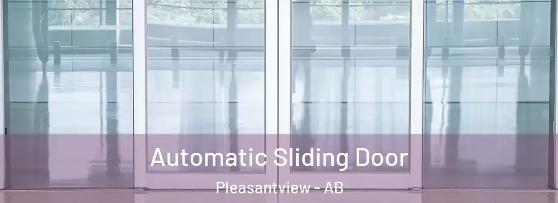  Automatic Sliding Door Pleasantview - AB