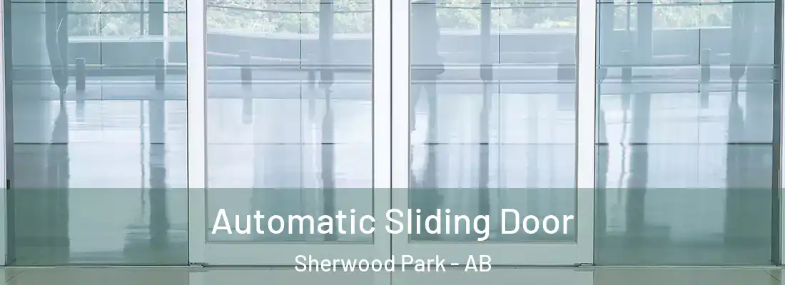  Automatic Sliding Door Sherwood Park - AB