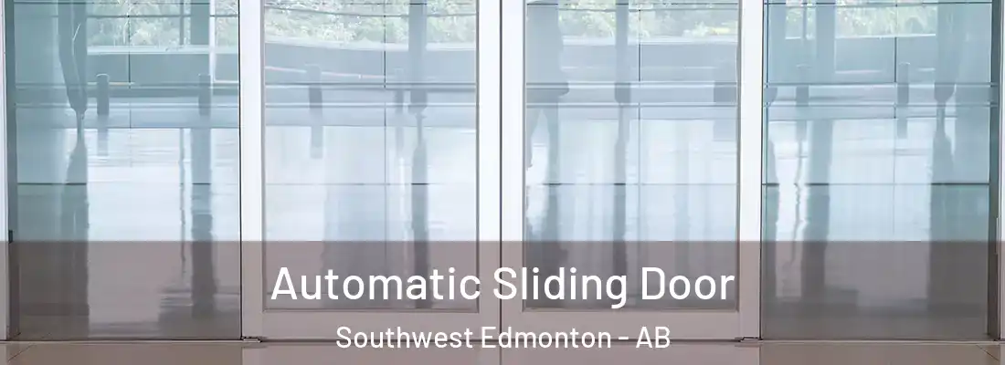  Automatic Sliding Door Southwest Edmonton - AB