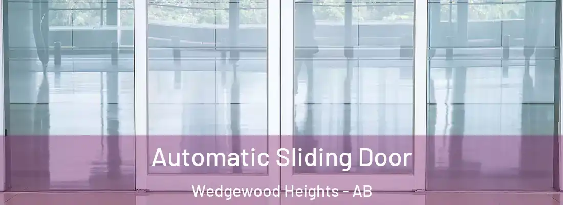  Automatic Sliding Door Wedgewood Heights - AB