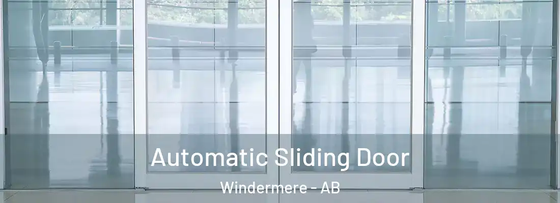  Automatic Sliding Door Windermere - AB