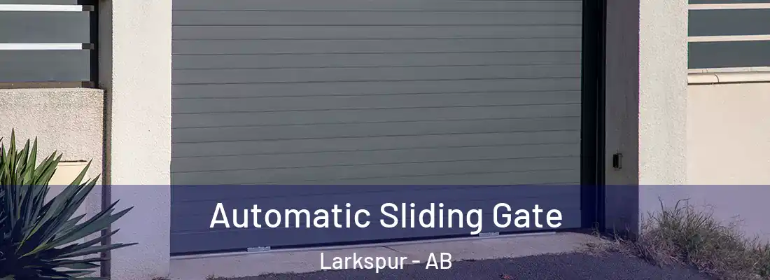  Automatic Sliding Gate Larkspur - AB