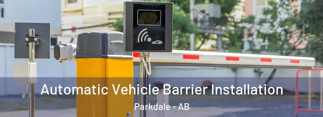  Automatic Vehicle Barrier Installation Parkdale - AB