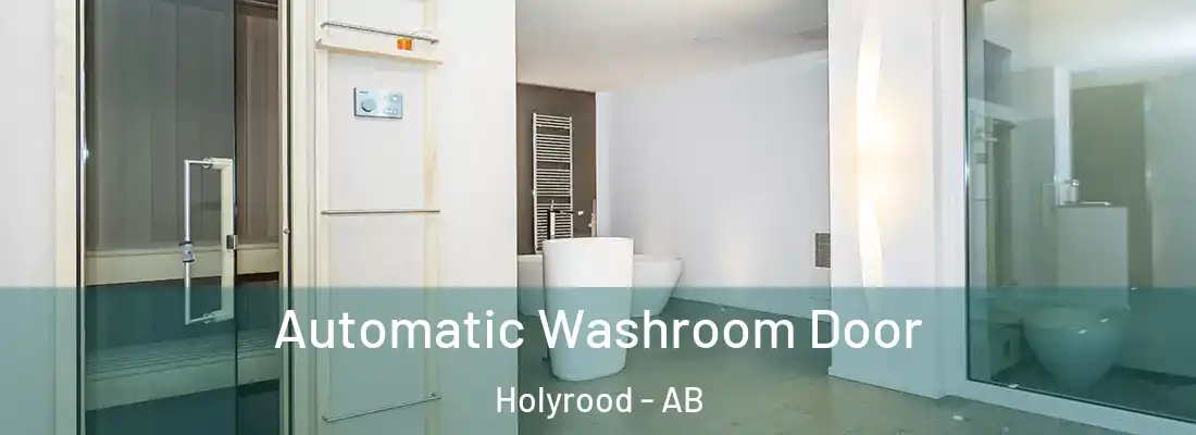  Automatic Washroom Door Holyrood - AB