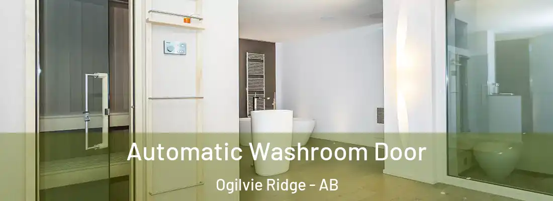 Automatic Washroom Door Ogilvie Ridge - AB