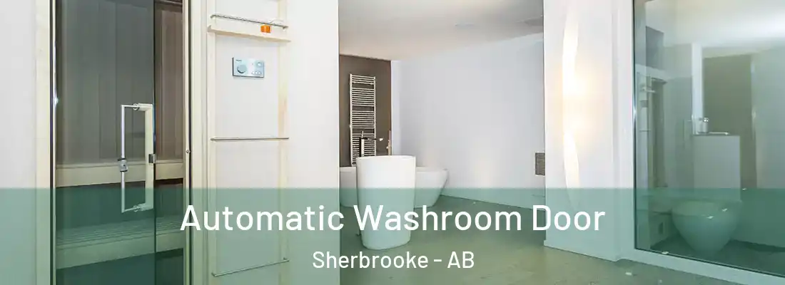  Automatic Washroom Door Sherbrooke - AB