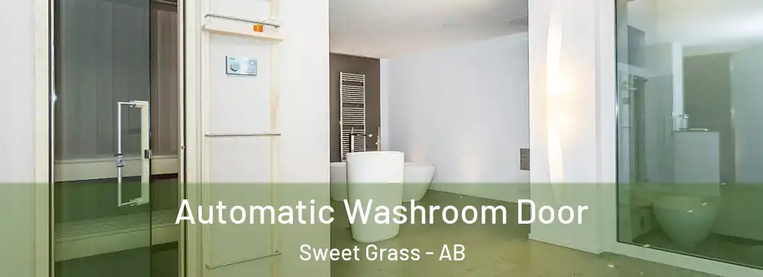  Automatic Washroom Door Sweet Grass - AB