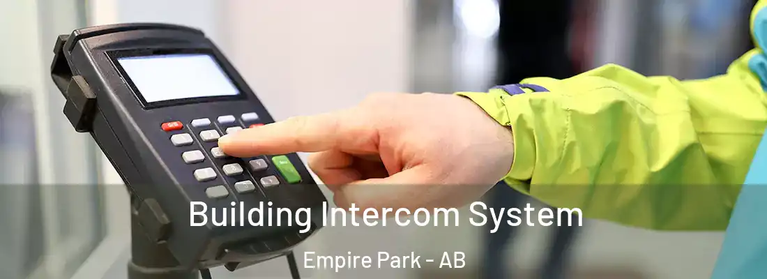  Building Intercom System Empire Park - AB