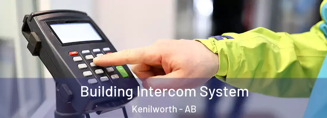  Building Intercom System Kenilworth - AB