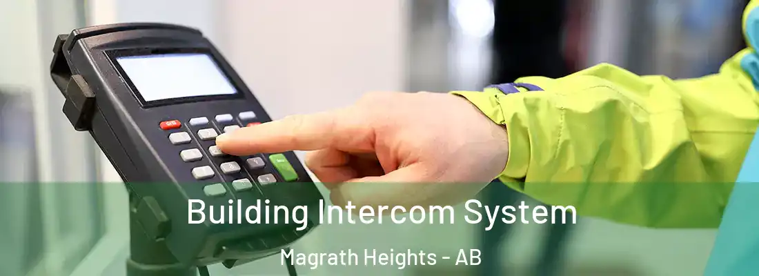  Building Intercom System Magrath Heights - AB