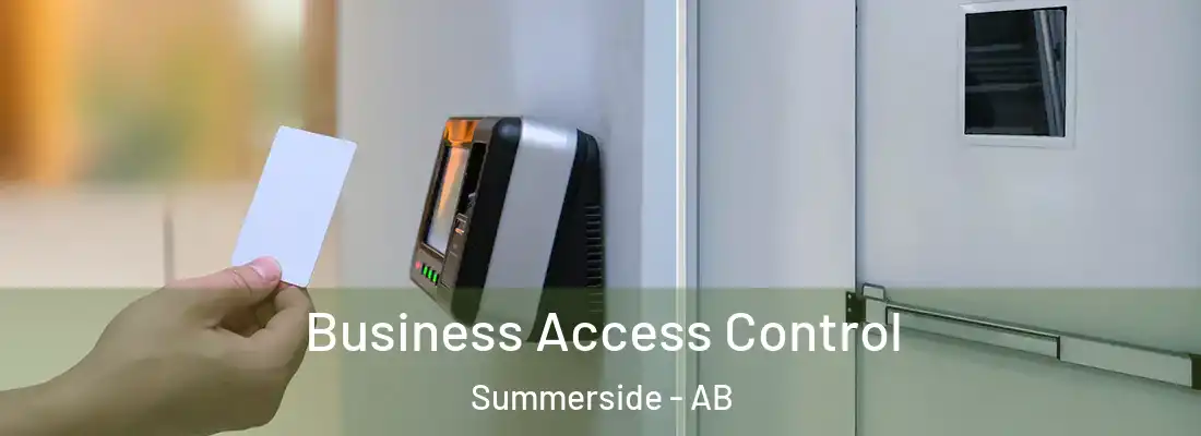  Business Access Control Summerside - AB