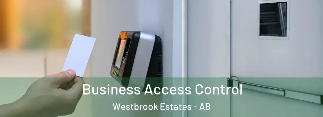  Business Access Control Westbrook Estates - AB