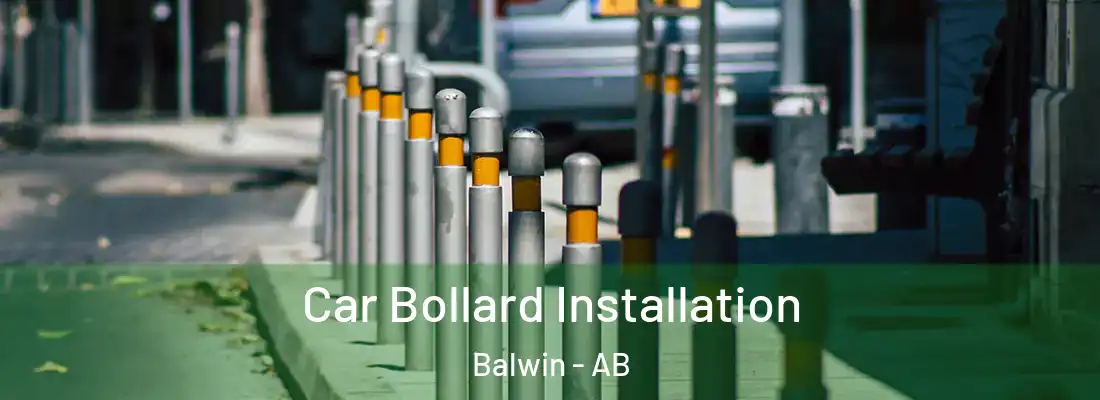  Car Bollard Installation Balwin - AB