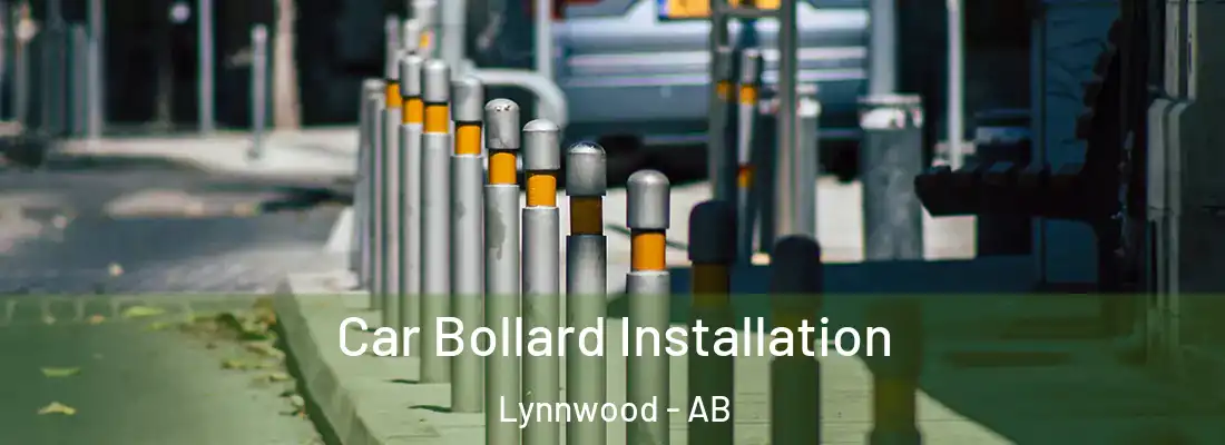  Car Bollard Installation Lynnwood - AB