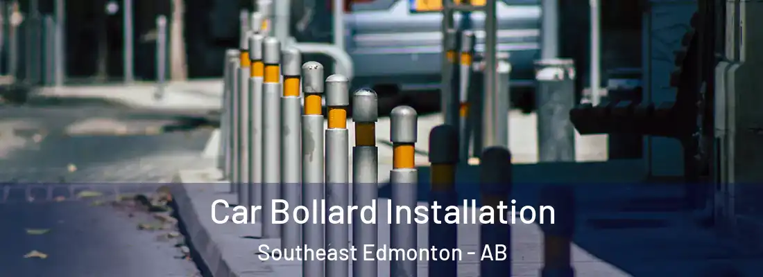  Car Bollard Installation Southeast Edmonton - AB
