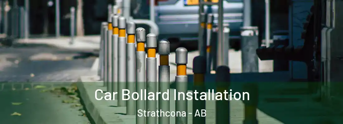  Car Bollard Installation Strathcona - AB
