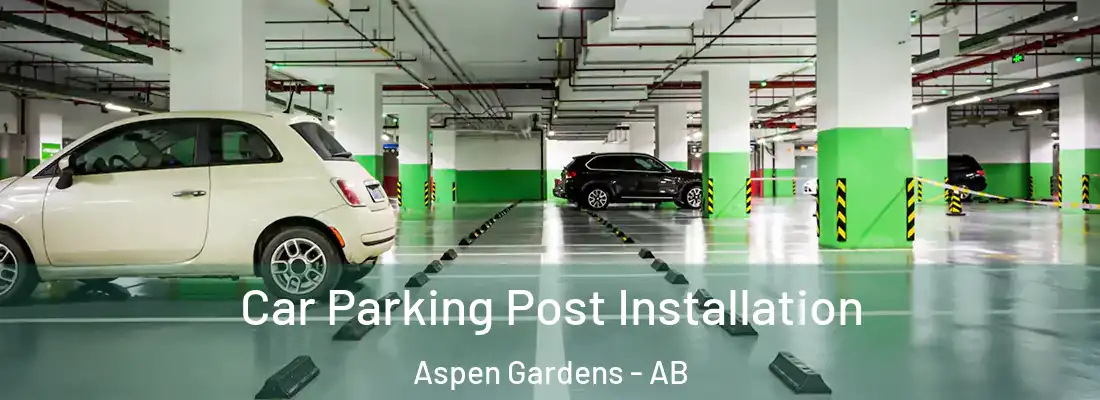  Car Parking Post Installation Aspen Gardens - AB