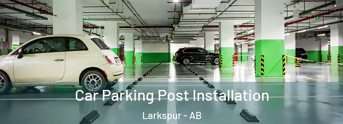  Car Parking Post Installation Larkspur - AB