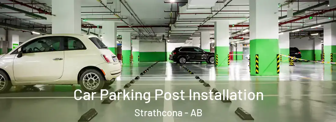  Car Parking Post Installation Strathcona - AB