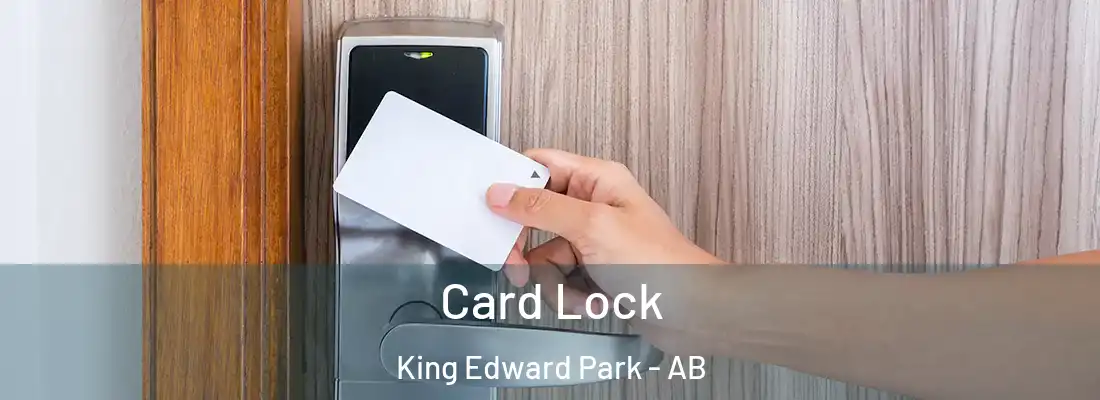  Card Lock King Edward Park - AB