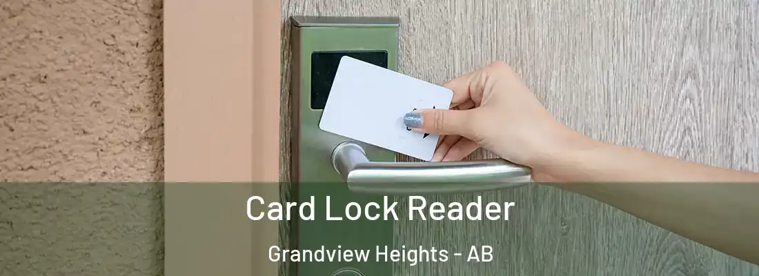  Card Lock Reader Grandview Heights - AB