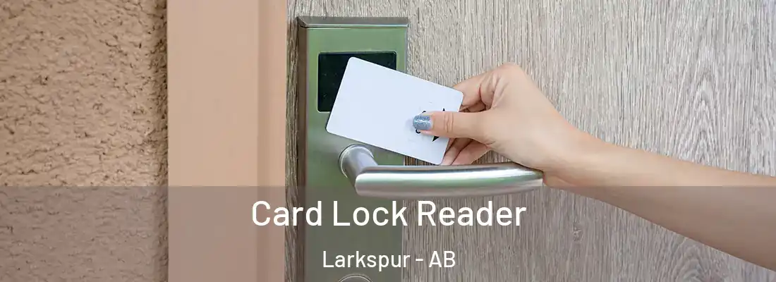  Card Lock Reader Larkspur - AB