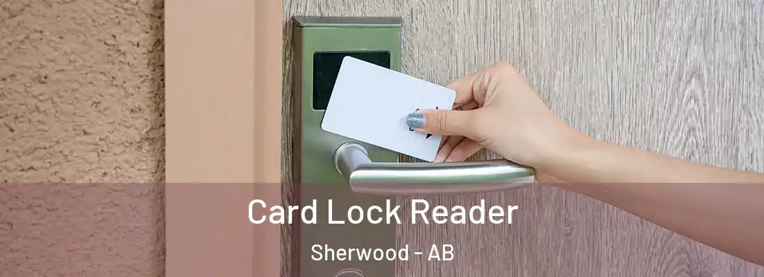  Card Lock Reader Sherwood - AB