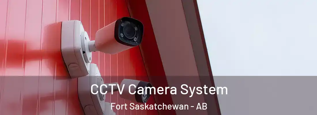  CCTV Camera System Fort Saskatchewan - AB