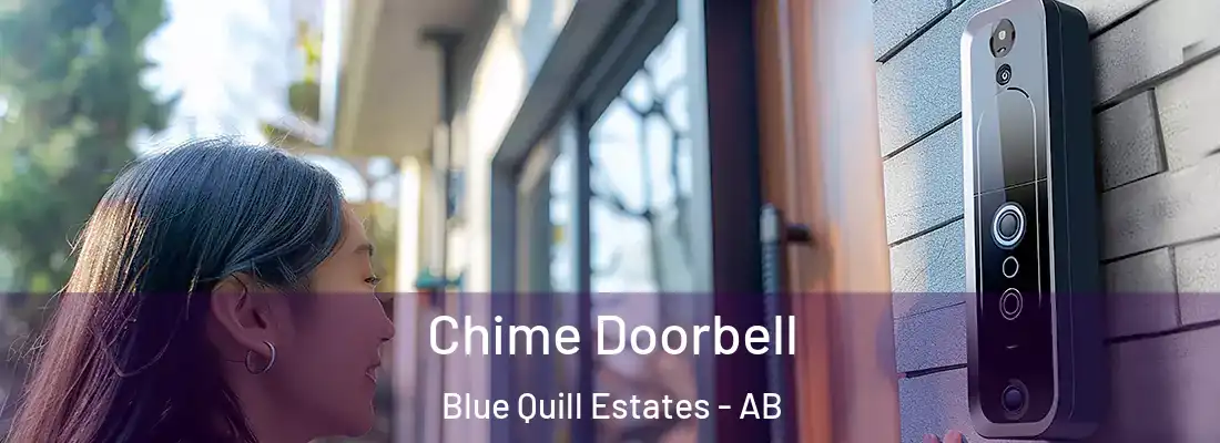  Chime Doorbell Blue Quill Estates - AB