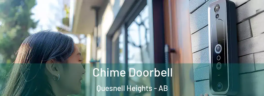  Chime Doorbell Quesnell Heights - AB
