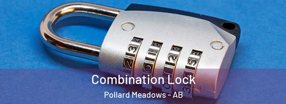 Combination Lock Pollard Meadows - AB