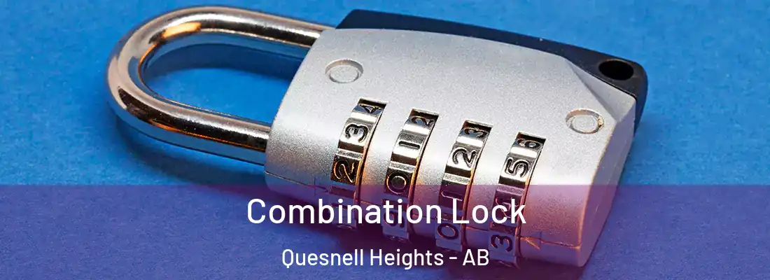  Combination Lock Quesnell Heights - AB