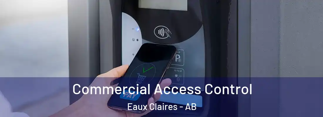  Commercial Access Control Eaux Claires - AB