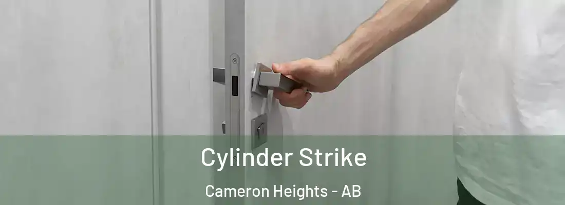  Cylinder Strike Cameron Heights - AB