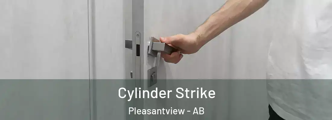  Cylinder Strike Pleasantview - AB