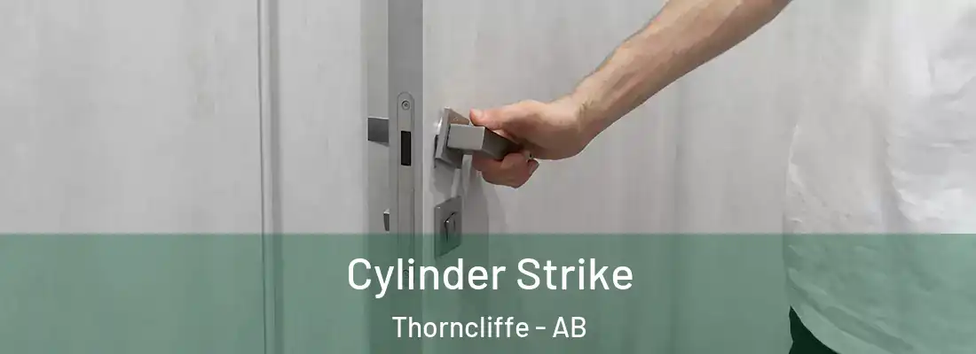  Cylinder Strike Thorncliffe - AB