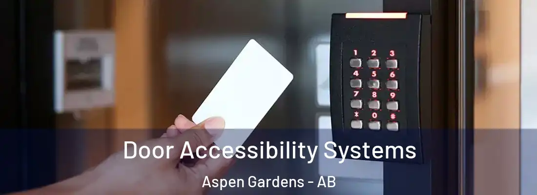  Door Accessibility Systems Aspen Gardens - AB